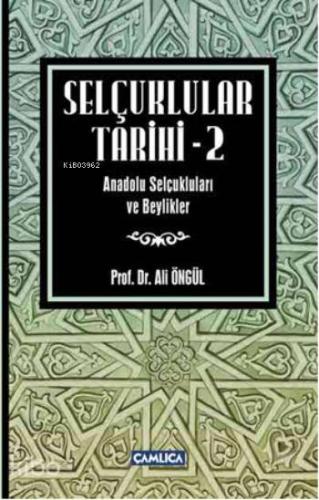 Selçuklular Tarihi - 2; Anadolu Selçukluları ve Beylikler