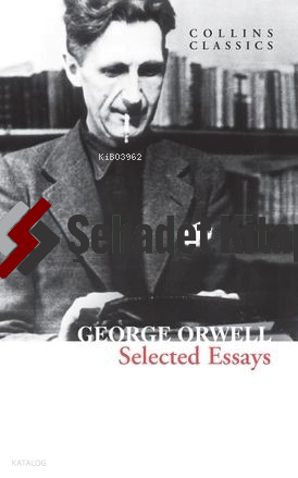 Selected Essays (Collins Classics) | George Orwell | Harper Collins Pu