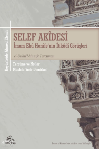 Selef Akidesi;el-Usûlü'l-Münîfe Tercümesi | Beyâzîzâde Ahmed Efendi | 