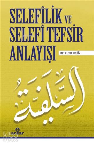 Selefilik ve Selefi Tefsir Anlayışı