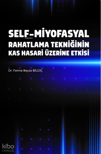 Self-Miyofasyal Rahatlama Tekniğinin Kas Hasarı Üzerine Etkisi