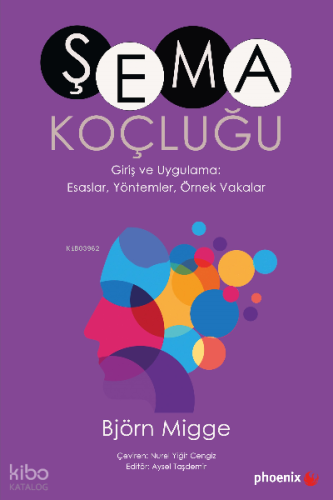 Şema Koçluğu;Giriş ve Uygulama: Esaslar, Yöntemler, Örnek Vakalar