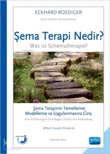 Şema Terapi Nedir?: Şema Terapinin Temellerine, Modellerine ve Uygulanmasına Giriş; Was ist Schematherapie? Eine Einführung in Grundlagen, Modell und Anwendung