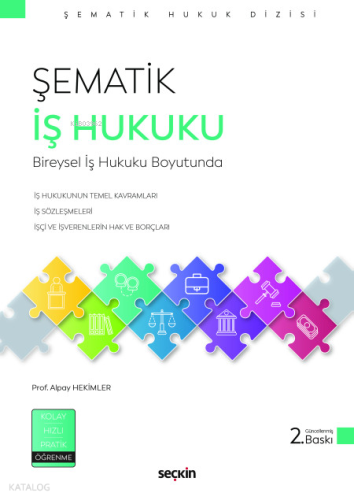Şematik İş Hukuku;Bireysel İş Hukuku Boyutunda | Alpay Hekimler | Seçk