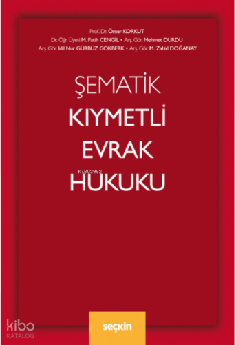 Şematik Kıymetli Evrak Hukuku | Kolektif | Seçkin Yayıncılık