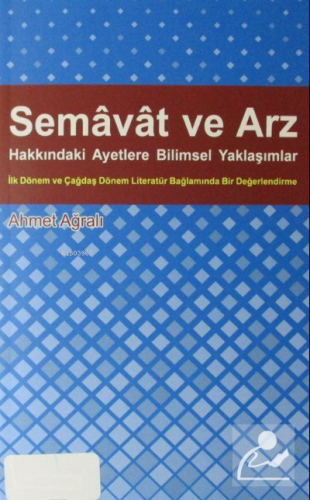Semavat ve Arz Hakkındaki Ayetlere Bilimsel Yaklaşımlar
