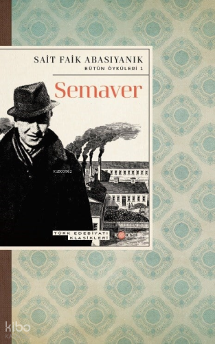 Semaver | Sait Faik Abasıyanık | Kopernik Kitap