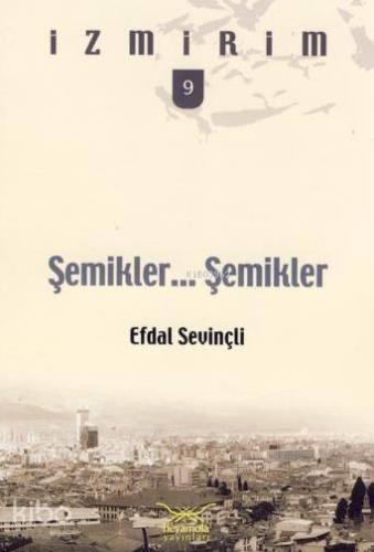 Şemikler , Şemikler | Efdal Sevinçli | Heyamola Yayınları