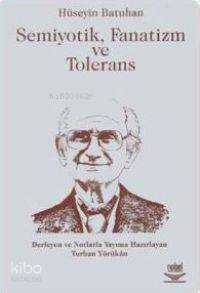 Semiyotik, Fanatizm ve Tolerans