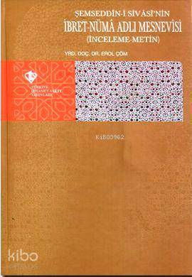 Şemseddin-i Sivasi'nin İbret-Nüma Adlı Mesnevisi