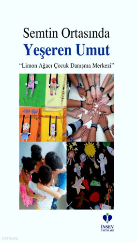 Semtin Ortasında Yeşeren Umut;Limon Ağacı Çocuk Danışma Merkezi