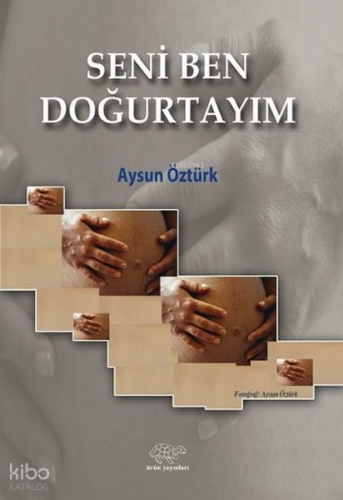 Sen Beni Doğurtayım