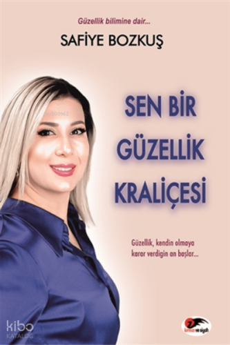 Sen Bir Güzellik Kraliçesi | Safiye Bozkuş | Kırmızı ve Siyah Yayınevi