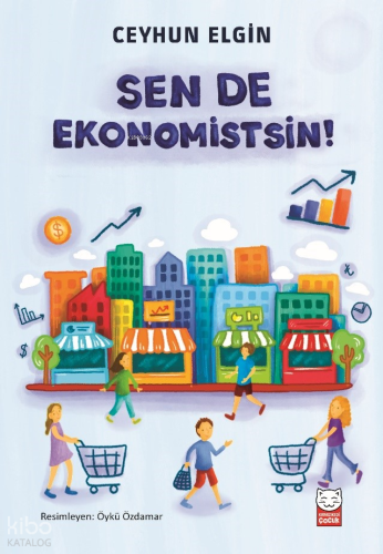 Sen de Ekonomistsin! | Ceyhun Elgin | Kırmızıkedi Çocuk