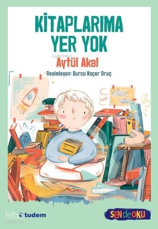 Sen De Oku- Kitaplarıma Yer Yok | Aytül Akal | Tudem Yayınları - Kültü