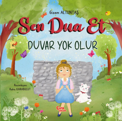 Sen Dua Et Duvar Yok Olur | Gizem Altuntaş | Çıra Çocuk