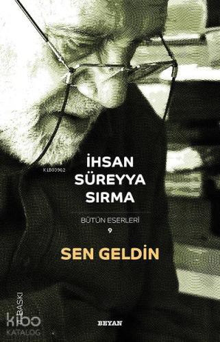 Sen Geldin | İhsan Süreyya Sırma | Beyan Yayınları