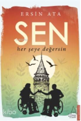 Sen Her Şeye Değersin