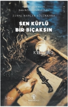 Sen Küflü Bir Bıçaksın