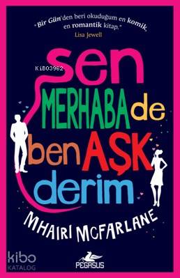 Sen Merhaba De Ben Aşk Derim