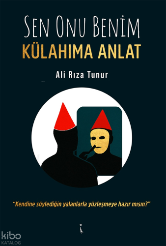 Sen Onu Benim Külahıma Anlat