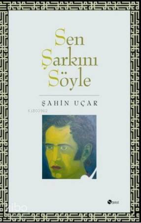 Sen Şarkını Söyle