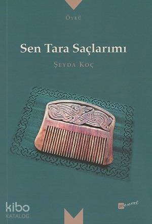 Sen Tara Saçlarımı