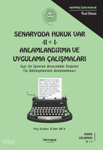 Senaryoda Hukuk Var - II + I - Anlamlandırma Ve Uygulama Çalışmaları