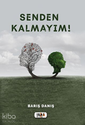 Senden Kalmayım!
