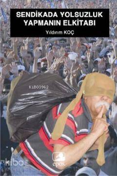 Sendikada Yolsuzluk Yapmanın El Kitabı