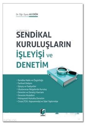 Sendikal Kuruluşların İşleyişi ve Denetim