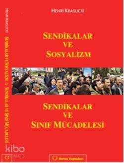 Sendikalar ve Sosyalizm; Sendikalar ve Sınıf Mücadelesi