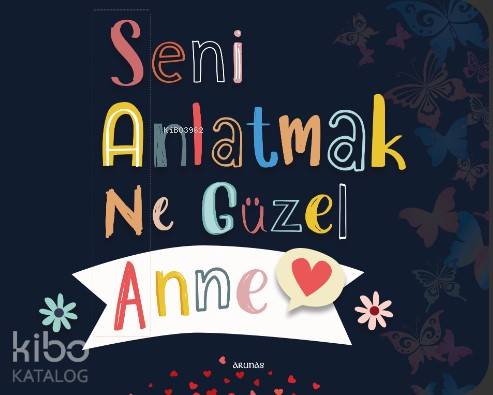 Seni Anlatmak Ne Güzel Anne