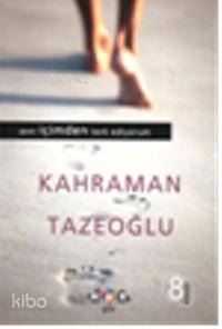 Seni İçimde Terkediyorum | Kahraman Tazeoğlu | Nar Yayınları