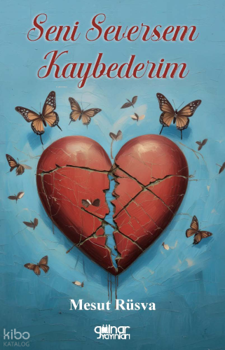 Seni Seversem Kaybederim