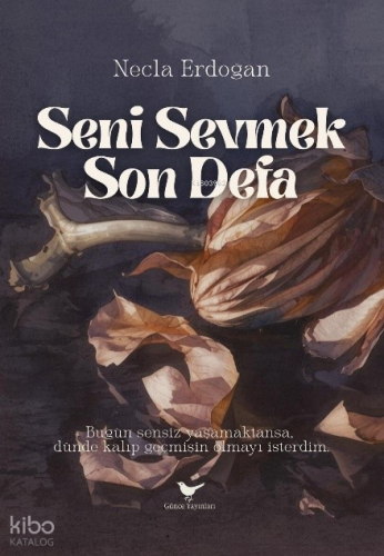 Seni Sevmek Son Defa