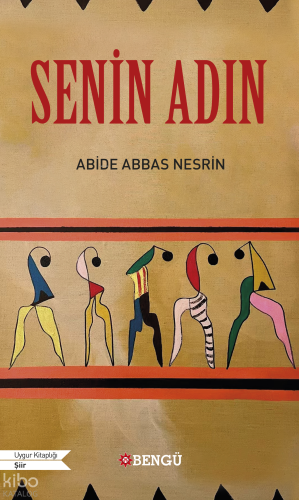 Senin Adın | Abide Abbas Nesrin | Bengü Yayıncılık