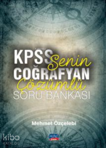 Senin Coğrafyan Kpss Çözümlü Soru Bankası