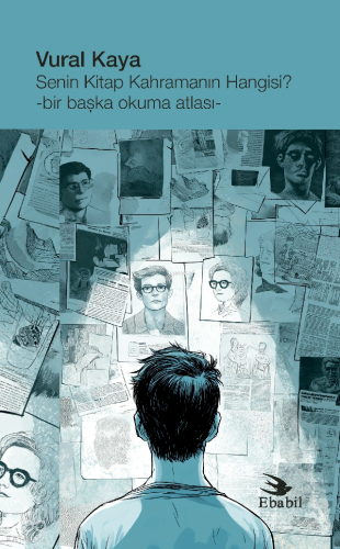 Senin Kitap Kahramanın Hangisi?;Bir Başka Okuma Atlası | Vural Kaya | 