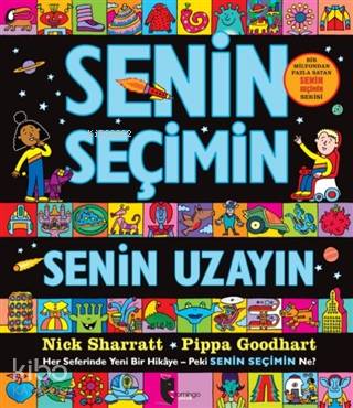 Senin Seçimin Senin Uzayın; Her Seferinde Yeni Bir Hikaye - Peki Senin Seçimin Ne?