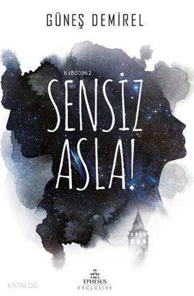Sensiz Asla