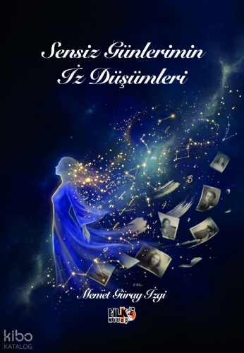 Sensiz Günlerimin İz Düşümleri | Memet Güray İzgi | Tilki Kitap