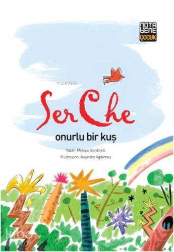 Ser Che; Onurlu Bir Kuş