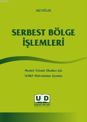 Serbest Bölge İşlemleri; Meslek Yüksek Okulları İçin İKMEP Müfredatına Uyumlu
