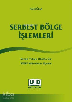 Serbest Bölge İşlemleri; Meslek Yüksek Okulları İçin İKMEP Müfredatına Uyumlu