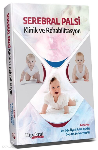 Serebral Palsi; Klinik ve Rehabilitasyon