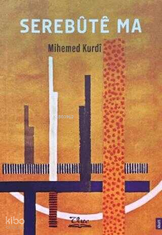 Serebüte Ma | Mihemed Kurdi | Vate Yayınları / Weşanxaneye Vateyî