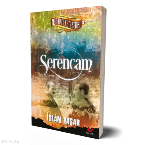 Serencam; Nur Hareketi Serisi - 3 | İslam Yaşar | Yeni Asya Neşriyat