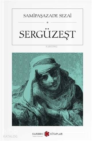 Sergüzeşt (Cep Boy) | Samipaşazade Sezai | Karbon Kitaplar