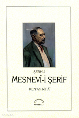 Şerhli Mesnevi-i Şerif | Kenan Rifai | Kubbealtı Neşriyat